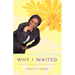 Why I Waited: A Guide to Maintaining Your Virginity