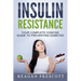 Insulin Resistance: Your Complete Concise Guide to Preventing Diabetes