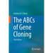 The ABCs of Gene Cloning