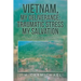 Vietnam, My Deliverance; Traumatic Stress, My Salvation: A Biblical, Systematic, and Reformational Theology for People with Traumatic Stress (P.T.S.D.