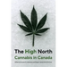 The High North: Cannabis in Canada