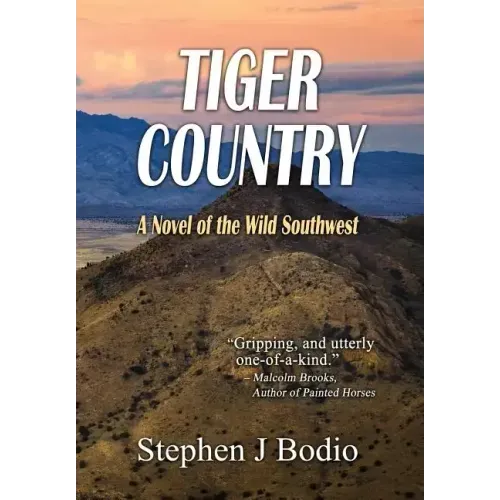 Tiger Country: A Novel of the Wild Southwest
