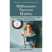 Millionaire Success Habits: A Real Way to Financial Independence (Mastering the Skills of Top Performers to Build Happiness, Wealth & Freedom)