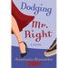 Dodging Mr. Right