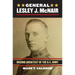 General Lesley J. McNair: Unsung Architect of the U. S. Army