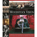 Woodstock Vision: The Spirit of a Generation: Celebrating the 40th Anniversary of the Woodstock Festival