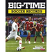 Big-Time Soccer Records