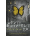 Where Butterflies Go