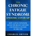 The Chronic Fatigue Syndrome Epidemic Cover-up: How a Little Newspaper Solved the Biggest Scientific and Political Mystery of Our Time