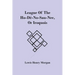League Of The Ho-Dé-No-Sau-Nee, Or Iroquois
