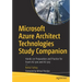 Microsoft Azure Architect Technologies Study Companion: Hands-On Preparation and Practice for Exam Az-300 and Az-303