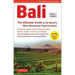 Bali: The Ultimate Guide: To the World's Most Spectacular Tropical Island (Includes Pull-Out Map)