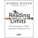 Reading Without Limits: Teaching Strategies to Build Independent Reading for Life