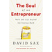 The Soul of an Entrepreneur: Work and Life Beyond the Startup Myth