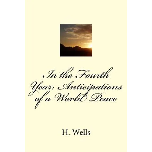 In the Fourth Year: Anticipations of a World Peace