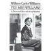 Yes, Mrs. Williams: Poet's Portrait of His Mother