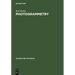 Photogrammetry: Geometry from Images and Laser Scans