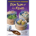 Dim Sum of All Fears: A Noodle Shop Mystery