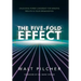 The Five-Fold Effect: Unlocking Power Leadership for Amazing Results in Your Organization