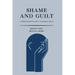 Shame and Guilt: A Psychoanalytic and a Cultural Study