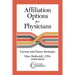 Affiliation Options for Physicians: Current and Future Strategies