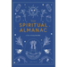 Your Spiritual Almanac: A Year of Living Mindfully