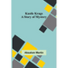 Kastle Krags: A Story of Mystery