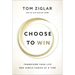 Choose to Win: Transform Your Life, One Simple Choice at a Time