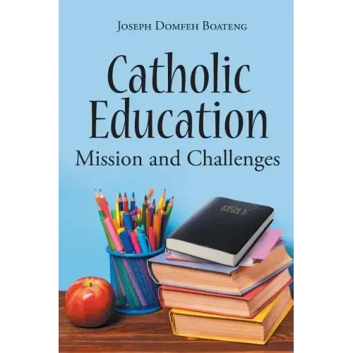 Catholic Education: Mission and Challenges