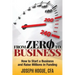 From Zero to Business: How to Start a Business and Raise Millions from Business Plan to Successful Startup