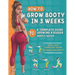 How To Grow Your Booty In 3 Weeks: A Complete Guide To Grow A Bigger Booty