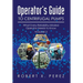 Operator's Guide to Centrifugal Pumps, Volume 2: What Every Reliability-Minded Operator Needs to Know