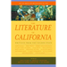 The Literature of California, Volume 1: Native American Beginnings to 1945