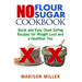 No Flour No Sugar: Easy Clean Eating Recipes for Weight Loss and a Healthier You
