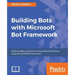 Building Bots with Microsoft Bot Framework