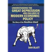 Understanding the Great Depression and Failures of Modern Economic Policy: The Story of the Heedless Giant