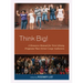 Think Big!: A Resource Manual for Teen Library Programs That Attract Large Audiences