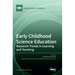 Early Childhood Science Education: Research Trends in Learning and Teaching