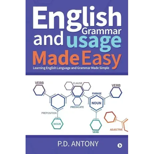 English Grammar and Usage Made Easy: Learning English Language and Grammar Made Simple