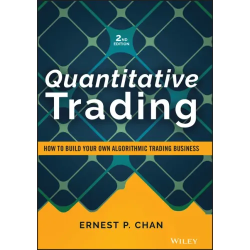 Quantitative Trading: How to Build Your Own Algorithmic Trading Business