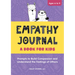 Empathy Journal: A Book for Kids: Prompts to Build Compassion and Understand the Feelings of Others