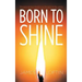 Born to Shine: Reclaiming Your Identity as the Light of the World