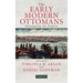 The Early Modern Ottomans: Remapping the Empire