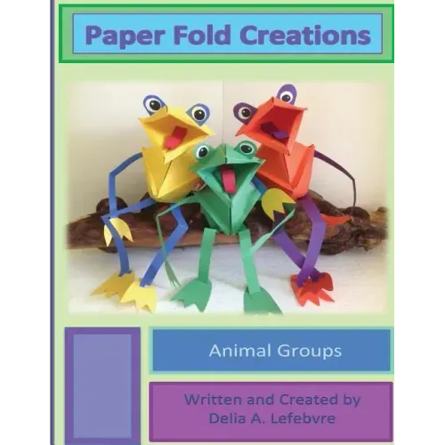 Paper Fold Creations: Make Your Own 3D Characters