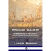 Ancient Society: Or Researches in the Lines of Human Progress from Savagery, Through Barbarism to Civilization