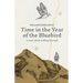 Time in the Year of the Bluebird