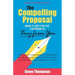 The Compelling Proposal: Make it Easy for the Customer to Buy From You!