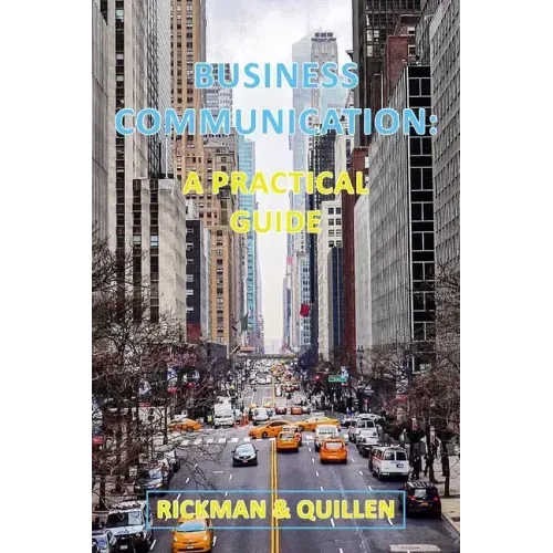 Business Communication: A Practical Guide