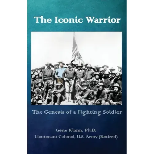 The Iconic Warrior: The Genesis of a Fighting Soldier