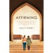 Affirming: A Memoir of Faith, Sexuality, and Staying in the Church